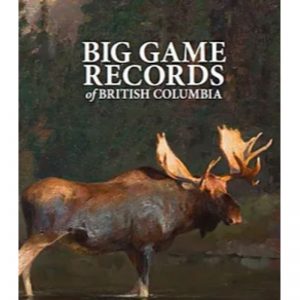 Big Game Records of British Columbia